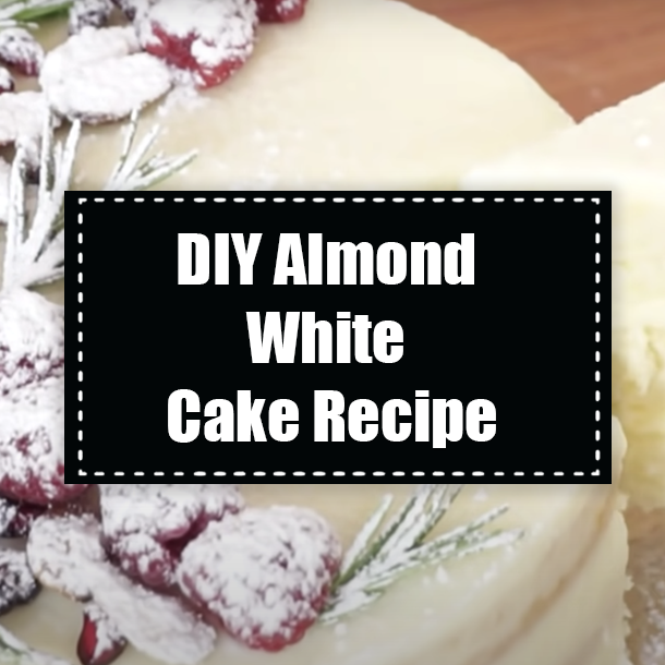 DIY Almond White Cake Recipe