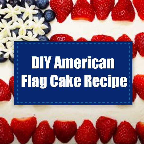 DIY American Flag Cake Recipe