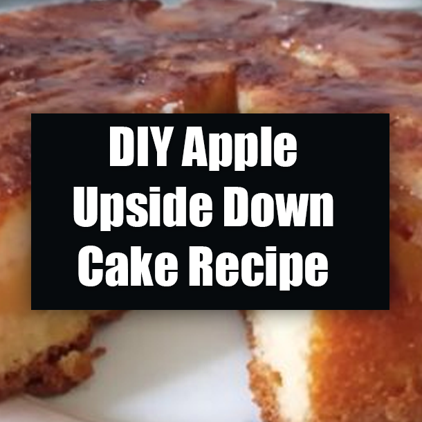 DIY Apple Upside Down Cake Recipe