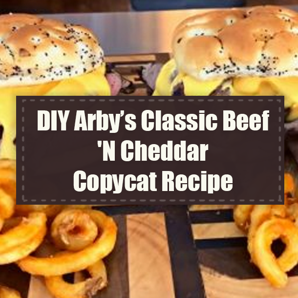 DIY Arby’s Classic Beef 'N Cheddar Copycat Recipe