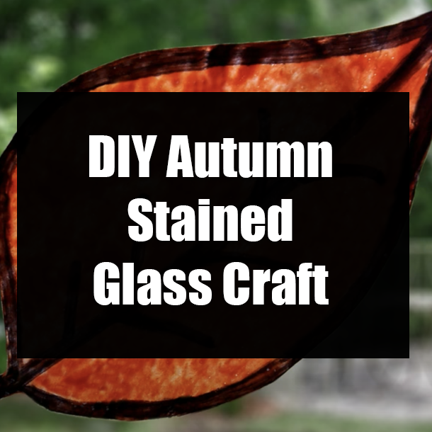 DIY Autumn Stained Glass Craft