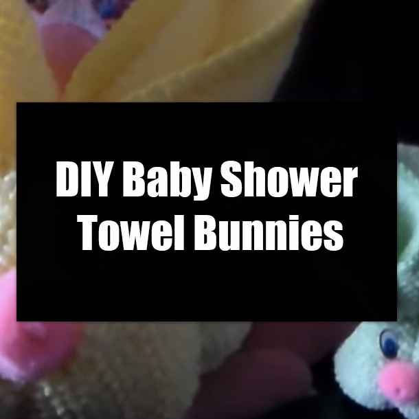 DIY Baby Shower Towel Bunnies