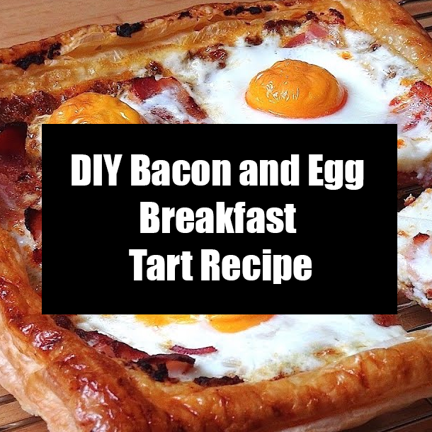 DIY Bacon and Egg Breakfast Tart Recipe