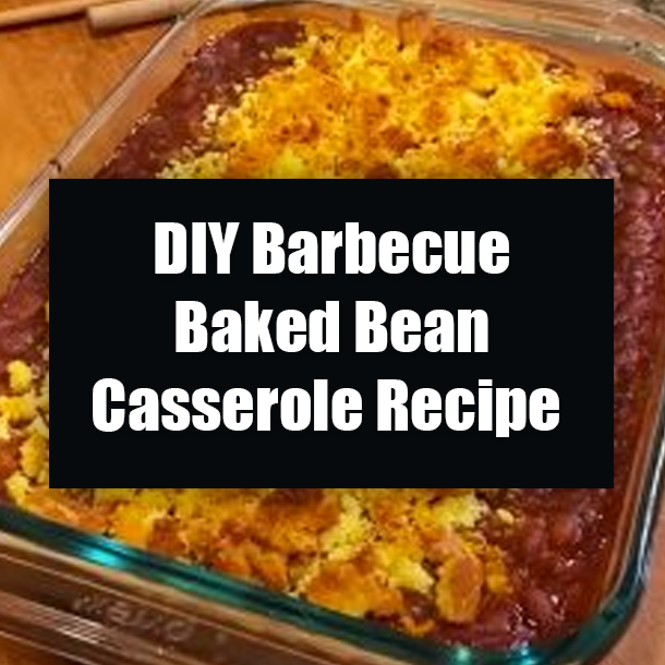 DIY Barbecue Baked Bean Casserole Recipe