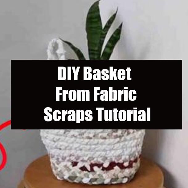 DIY Basket From Fabric Scraps Tutorial