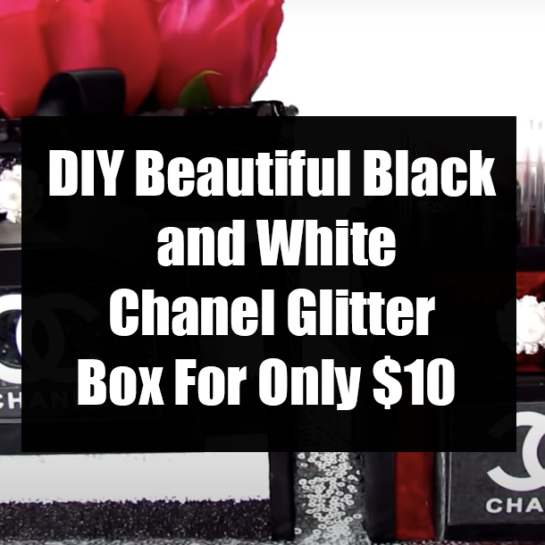 DIY Beautiful Black and White Chanel Glitter Box For Only $10