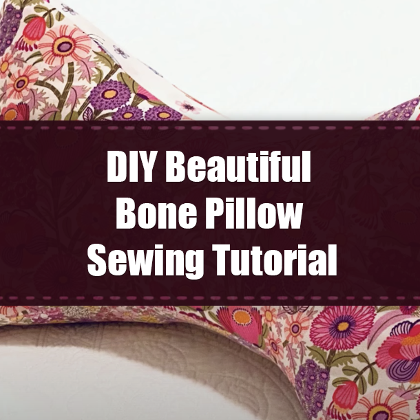 DIY Beautiful Bone Pillow Sewing Tutorial