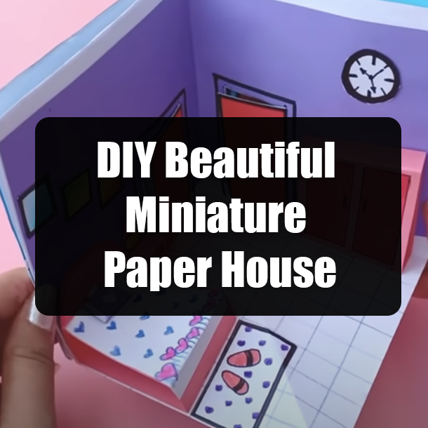 DIY Beautiful Miniature Paper House