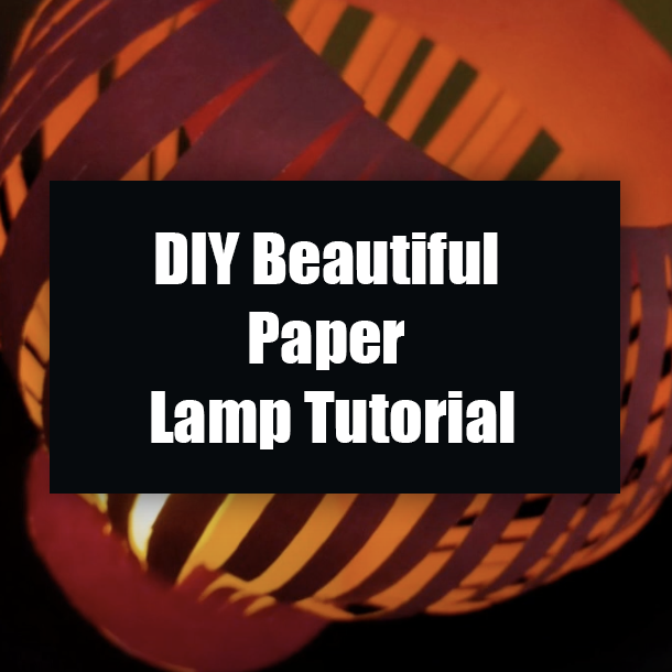 DIY Beautiful Paper Lamp Tutorial