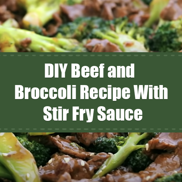 DIY Beef and Broccoli Recipe With Stir Fry Sauce