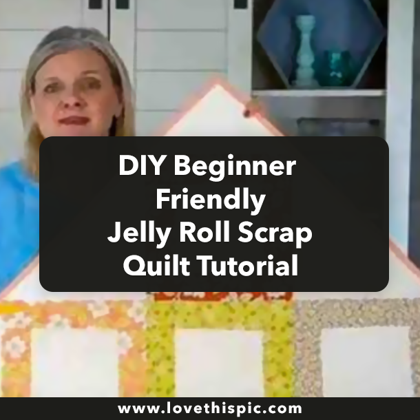 DIY Beginner Friendly Jelly Roll Scrap Quilt Tutorial