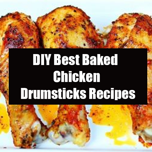 DIY Best Baked Chicken Drumsticks Recipe