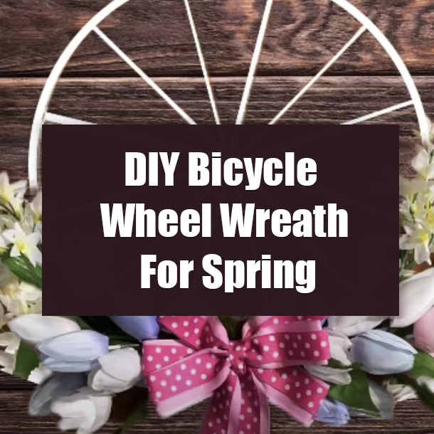 DIY Bicycle Wheel Wreath For Spring