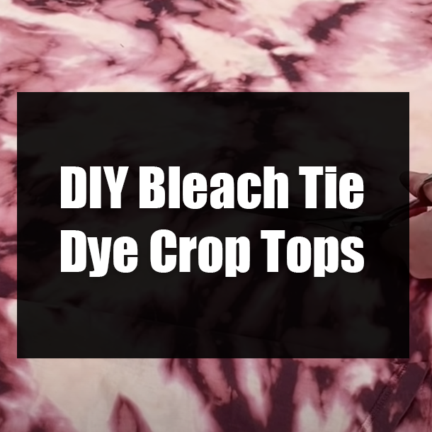 DIY Bleach Tie Dye Crop Tops