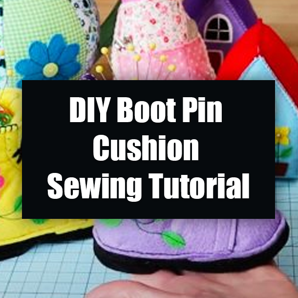DIY Boot Pin Cushion Sewing Tutorial