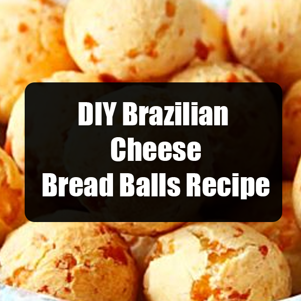 DIY Brazilian Cheese Bread Balls Recipe