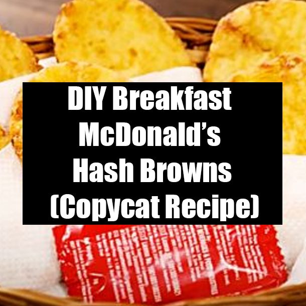 DIY Breakfast McDonald’s Hash Browns (Copycat Recipe)