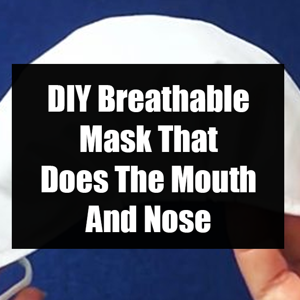 DIY Breathable Mask That Does The Mouth And Nose