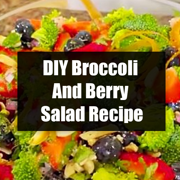 DIY Broccoli And Berry Salad Recipe