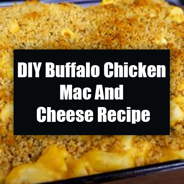 DIY Buffalo Chicken Mac And Cheese Recipe