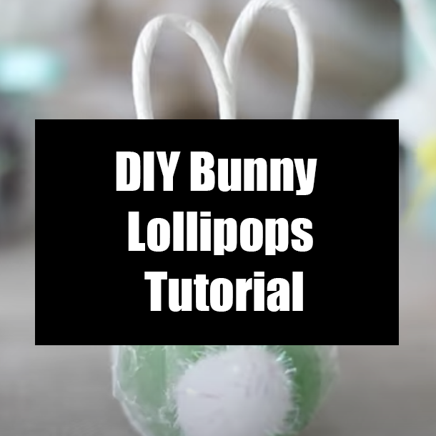 DIY Bunny Lollipops Tutorial