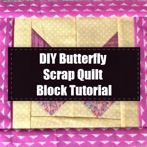 DIY Butterfly Scrap Quilt Block Tutorial