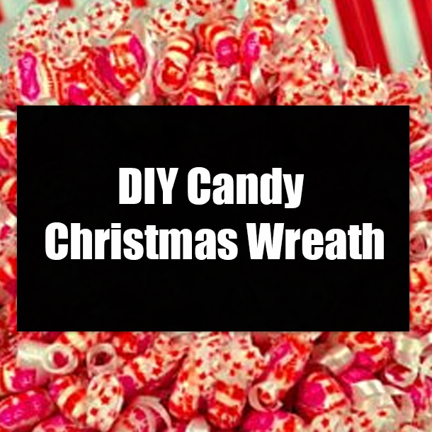 DIY Candy Christmas Wreath