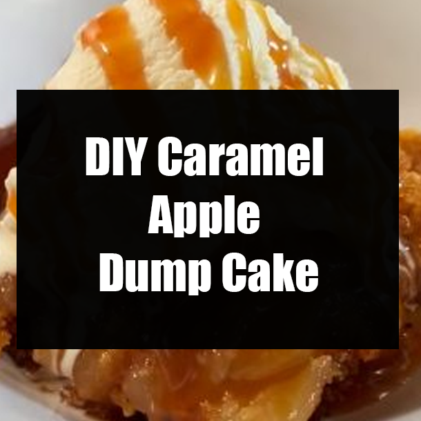 DIY Caramel Apple Dump Cake