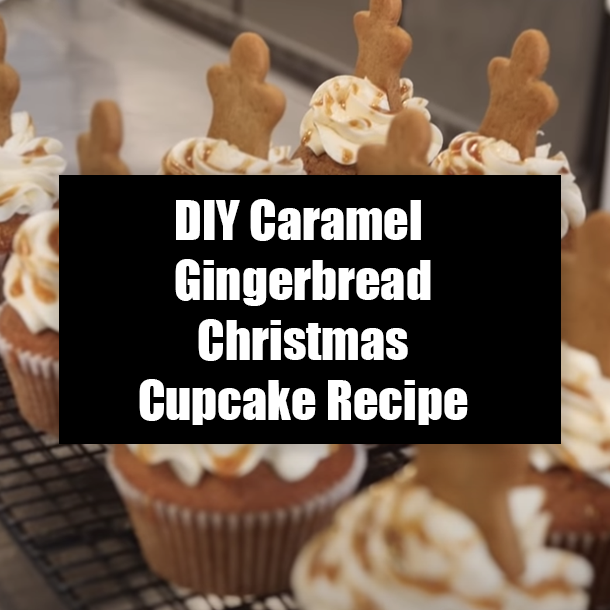 DIY Caramel Gingerbread Christmas Cupcake Recipe