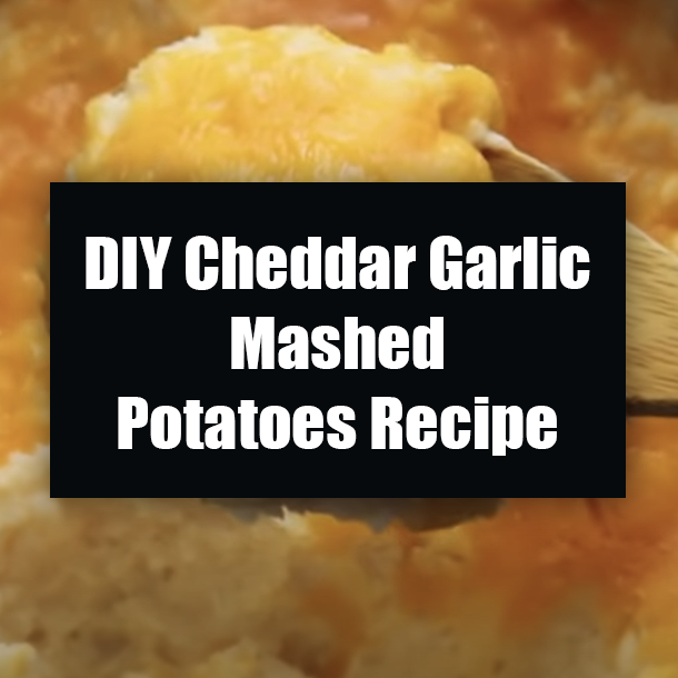 DIY Cheddar Garlic Mashed Potatoes Recipe