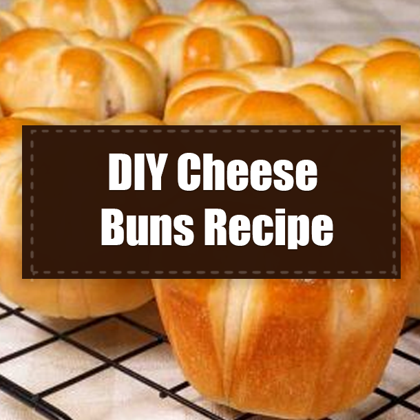 DIY Cheese Buns Recipe