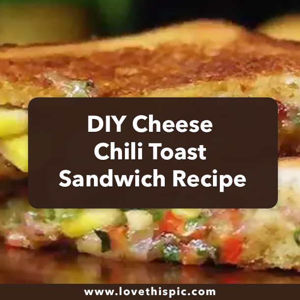 DIY Cheese Chili Toast Sandwich Recipe