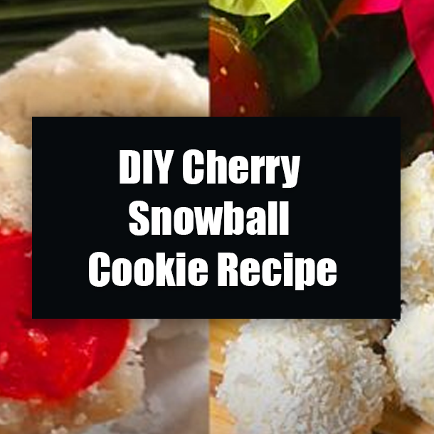 DIY Cherry Snowball Cookie Recipe
