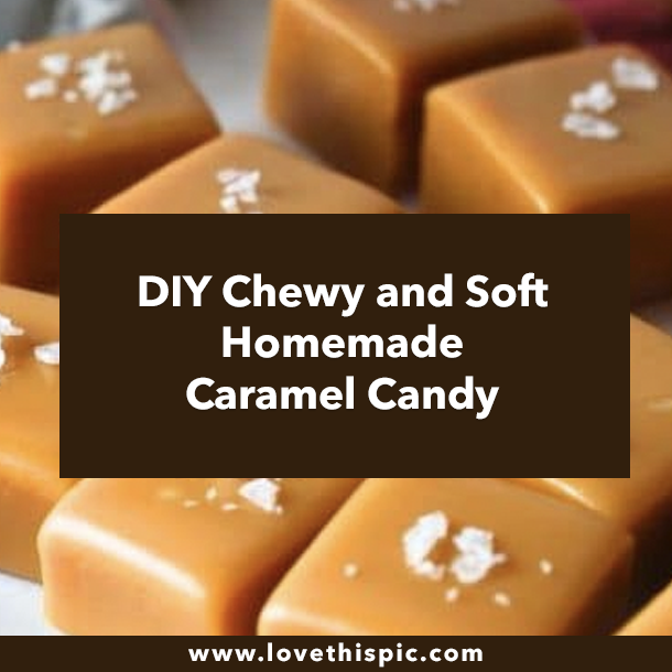 DIY Chewy and Soft Homemade Caramel Candy