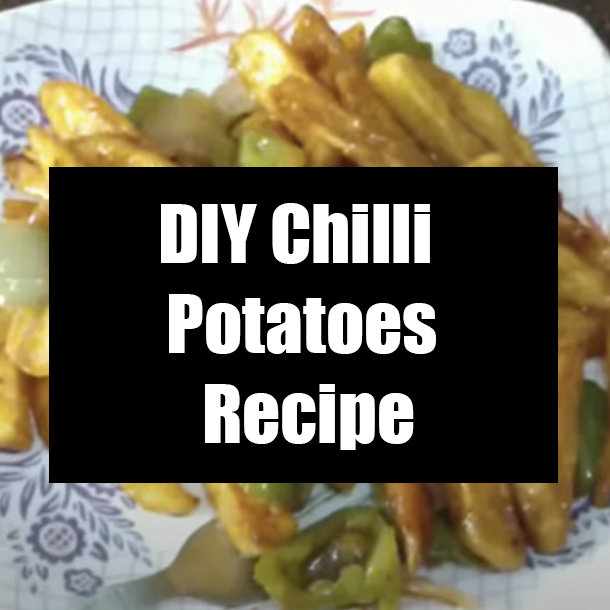 DIY Chilli Potatoes Recipe