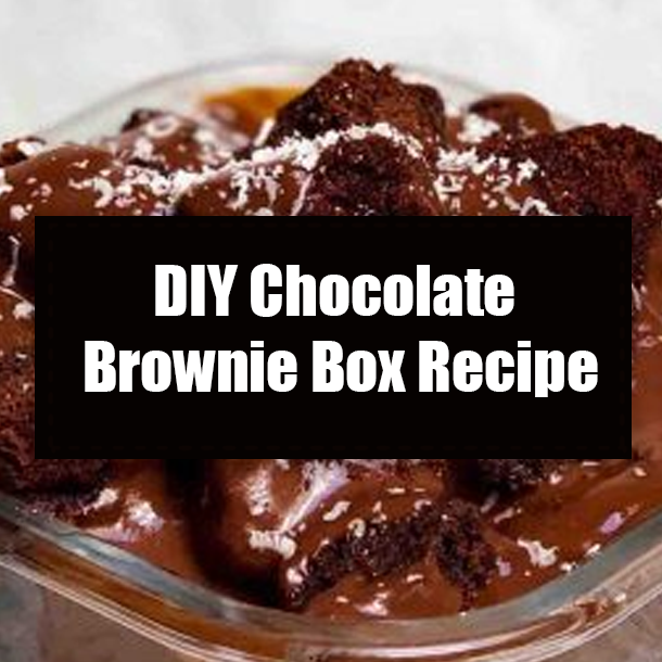 DIY Chocolate Brownie Box Recipe