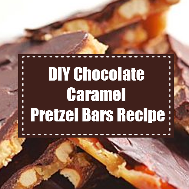 DIY Chocolate Caramel Pretzel Bars Recipe