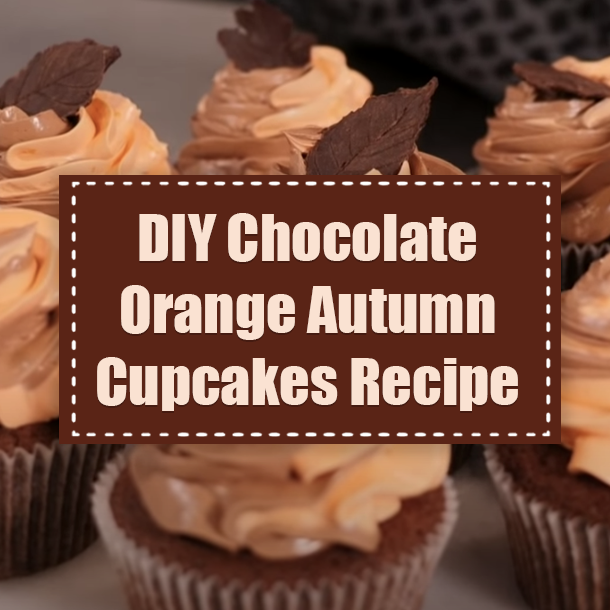 DIY Chocolate Orange Autumn Cupcakes Recipe