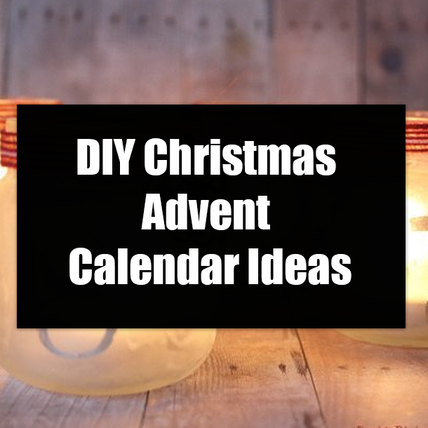 DIY Christmas Advent Calendar Ideas