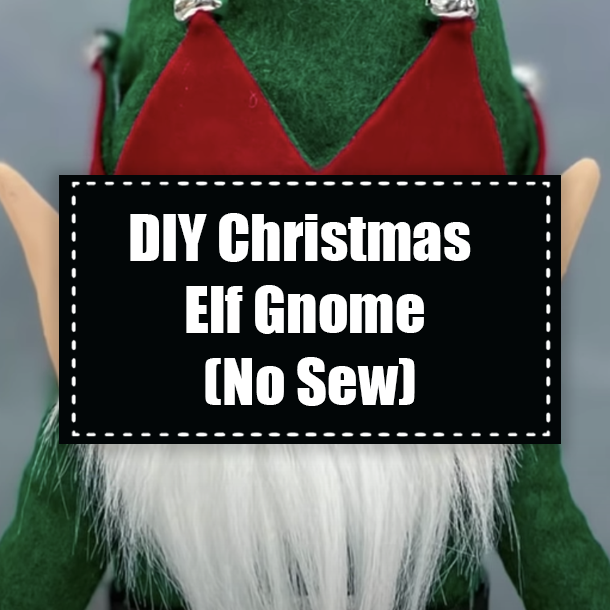 DIY Christmas Elf Gnome (No Sew)