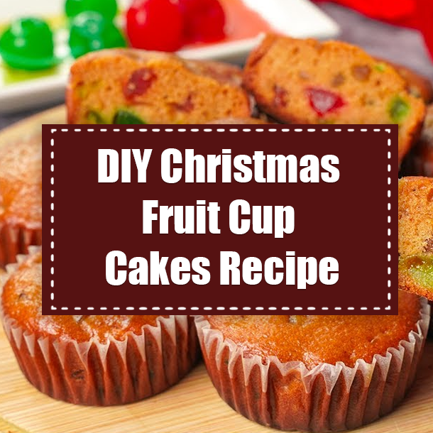 DIY Christmas Fruit Cup Cakes Recipe
