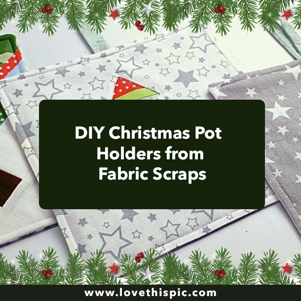 DIY Christmas Pot Holders from Fabric Scraps
