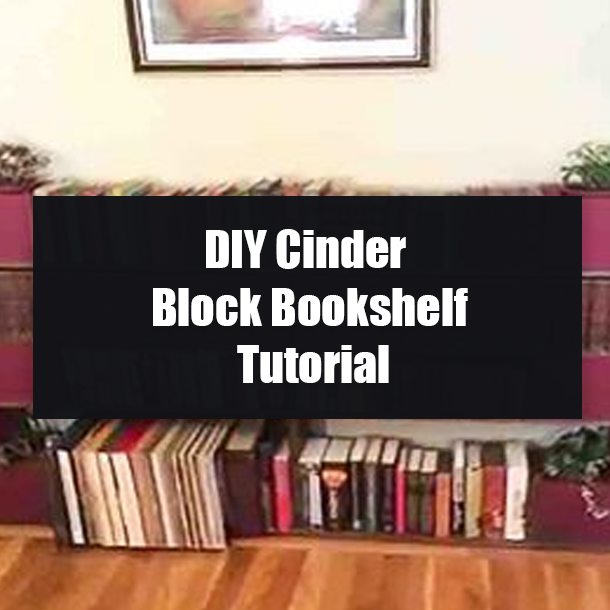 DIY Cinder Block Bookshelf Tutorial