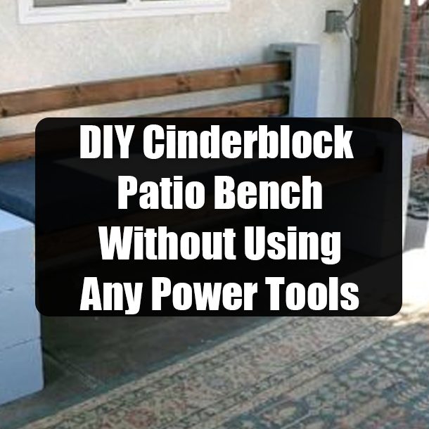 DIY Cinderblock Patio Bench Without Using Any Power Tools