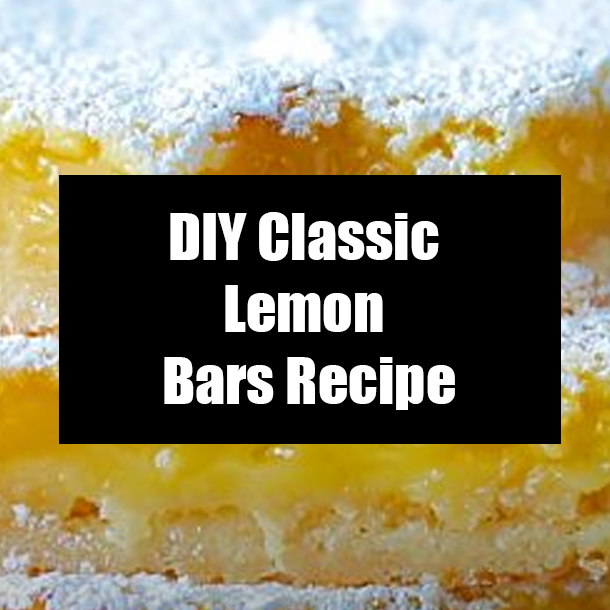 DIY Classic Lemon Bars Recipe