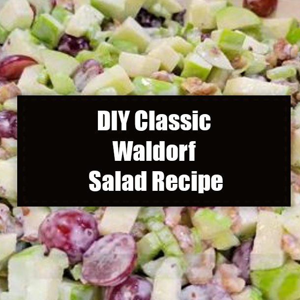 DIY Classic Waldorf Salad Recipe