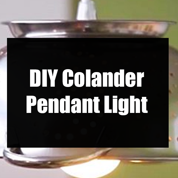 DIY Colander Pendant Light