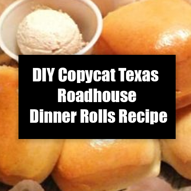 DIY Copycat Texas Roadhouse Dinner Rolls Recipe