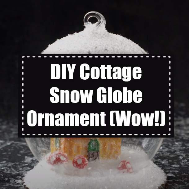DIY Cottage Snow Globe Ornament Project