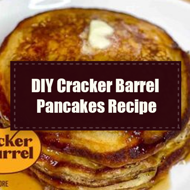 DIY Cracker Barrel Pancakes Recipe